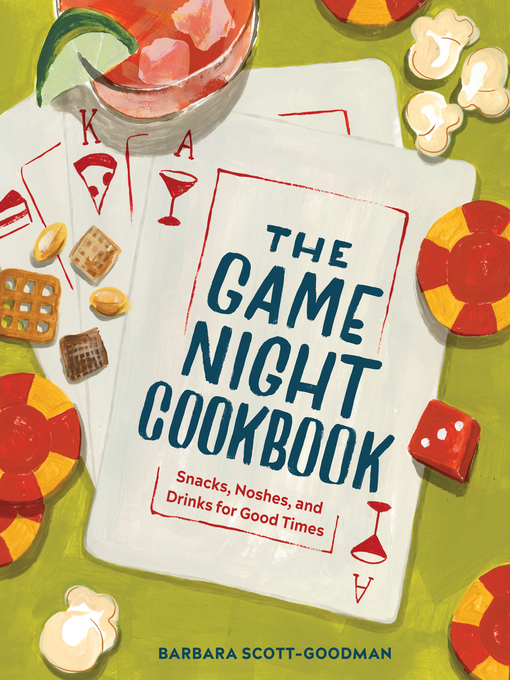 Title details for The Game Night Cookbook by Barbara Scott-Goodman - Available